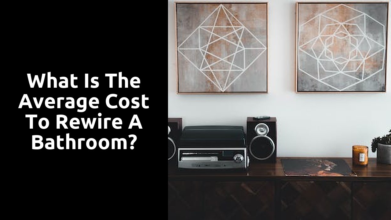 What is the average cost to rewire a bathroom?